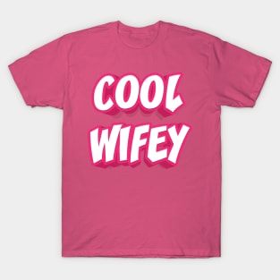 COOL WIFEY T-Shirt